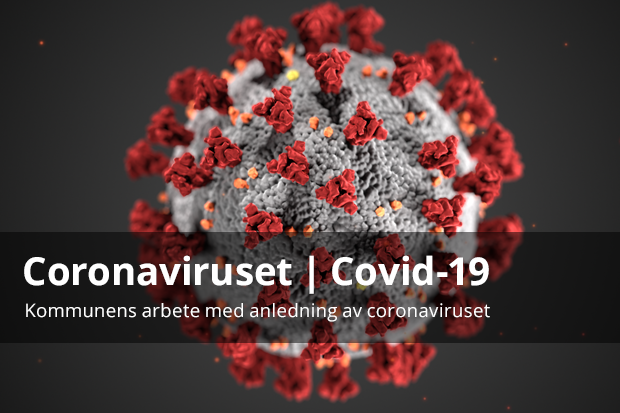 Coronaviruset covid-19. Kommunens arbete med anledning av coronaviruset